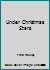 Under Christmas Stars 1598118722 Book Cover