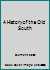A History of the Old South B000KDNMMK Book Cover