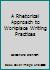 A Rhetorical Approach to Workplace Writing Practices 1583902996 Book Cover