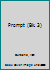 Prompt, Three: Five Short Plays: 'The Punishment', 'Bovver', 'They Don't All Open Men's Boutiques', 'Old Comrades', 'Decibels' 0091260019 Book Cover