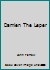 Damien The Leper B07S3L14J4 Book Cover