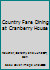 Country Fare Dining at Cranberry House B000I5BTAC Book Cover