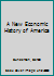 New Economic History of America 0070251800 Book Cover