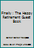 Finally: The Happy Retirement Guest Book 1710365595 Book Cover