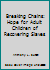 Breaking Chains: Hope for Adult Children of Recovering Slaves 0964358743 Book Cover