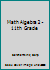 Math Algebra 2 - 11th Grade 1423225163 Book Cover