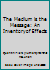 The Medium is the Message: An Inventory of Effects B00BAHKFJI Book Cover