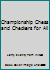 Championship Chess and Checkers For All B001PPVKR6 Book Cover
