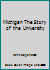 Michigan The Story of the University B000K0A8W0 Book Cover