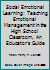Social Emotional Learning: Teaching Emotional Management in the High School Classroom, An Educator's Guide 097671521X Book Cover