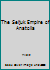 The Seljuk Empire of Anatolia 074863729X Book Cover