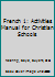 French 1: Activities Manual for Christian Schools 0890845611 Book Cover