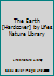 The Earth [Hardcover] by Lifes Nature Library B000ZJCZC2 Book Cover