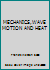 MECHANICS,WAVE MOTION AND HEAT B004YLRD88 Book Cover