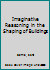 Imaginative Reasoning in the Shaping of Buildings 1138899844 Book Cover