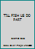 TILL FISH US DO PART B003BHIF1K Book Cover