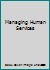 Managing Human Services (Municipal management series) 0873260171 Book Cover