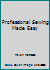 Professional Sewing Made Easy 0973285001 Book Cover