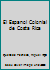 El espanol colonial de Costa Rica 9977671427 Book Cover