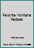 Favorite Montana Recipes: With Bits Of History Stirred In 096423100X Book Cover