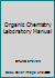 Organic Chemistry: Laboratory Manual 0738089206 Book Cover