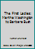 The First Ladies: Martha Washington to Barbara Bush B000J3NA7I Book Cover