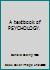 A textbook of PSYCHOLOGY. B001TEY2N2 Book Cover