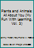 My Fun With Learning 3: Plants and Animals/All About You B000FMINN4 Book Cover