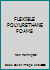 FLEXIBLE POLYURETHANE FOAMS B0016BNUEA Book Cover