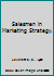 Salesmen in Marketing Strategy. B000TCKLK8 Book Cover