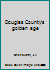 Douglas County's golden age B00071OK7Q Book Cover