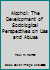 Alcohol: The Development of Sociological Perspectives on Use and Abuse (Alcohol, culture, and social control monograph series) 0911290230 Book Cover
