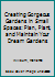 Creating Gorgeous Gardens in Small Spaces: Plan, Plant, and Maintain Your Dream Gardens 1510758003 Book Cover