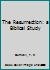 The Resurrection: a Biblical Study B000KIGNJ4 Book Cover