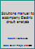 Solutions manual to accompany Electric circuit analysis 0063605473 Book Cover