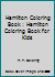Hamilton Coloring Book: Hamilton Coloring Book For Kids 1702352102 Book Cover