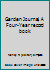 Garden Journal, A Four-Year record book 0934504865 Book Cover