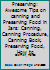 Canning and Preserving: Awesome Tips on Canning and Preserving Food in Jars: Canning, Canning Procedure, Canning Book, Preserving Food, How to Preserve 1519771932 Book Cover