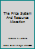The Price System And Resource Allocation B00K6LTV08 Book Cover
