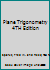 Plane Trigonometry 4TH Edition B000UG3114 Book Cover