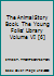 The Animal Story Book. The Young Folks' Library Volume VI [6] B0025ZTI92 Book Cover