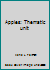 Apples: Thematic unit 1558634924 Book Cover