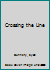 Crossing the line 0590038508 Book Cover