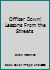 Officer Down! Lessons From the Streets 158909526X Book Cover