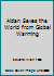 Aidan Saves the World from Global Warming 0971691150 Book Cover