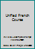 Unified French Course B001HC1DVA Book Cover