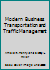 Modern Business Transportation and Traffic Management B000R6QQJQ Book Cover