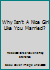 Why Isn't A Nice Girl Like You Married? B00EEQOF52 Book Cover