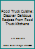 Food Truck Cuisine: Discover Delicious Recipes from Food Truck Kitchens 1517029120 Book Cover