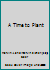 A Time to Plant B000WZ0FE4 Book Cover